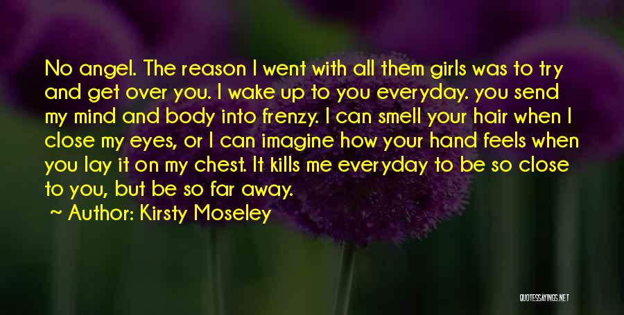 Far Away But Close Quotes By Kirsty Moseley