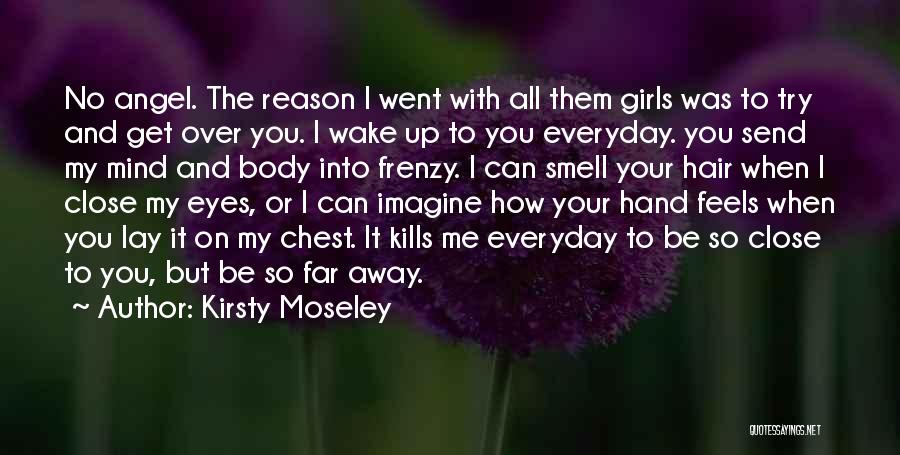 Far Away But So Close Quotes By Kirsty Moseley