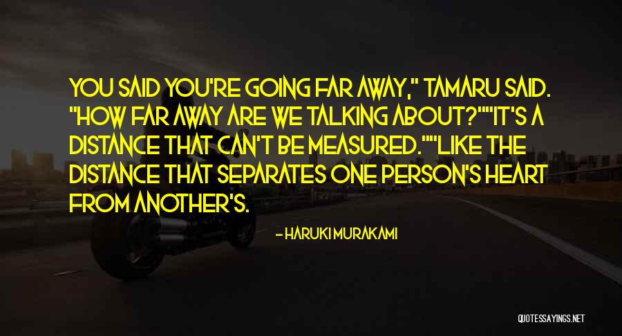 Far Away Distance Quotes By Haruki Murakami