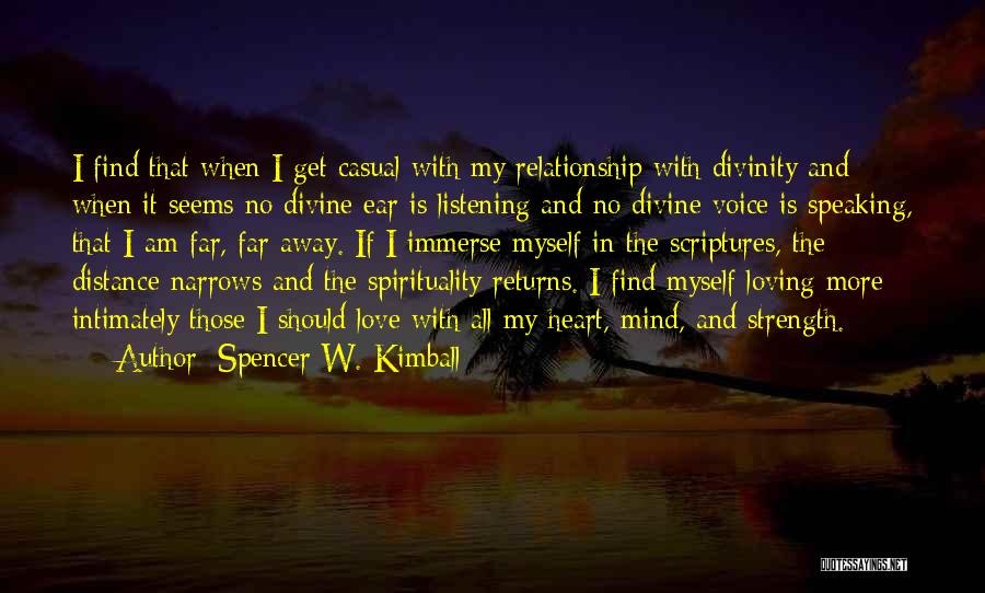 Far Away Distance Quotes By Spencer W. Kimball