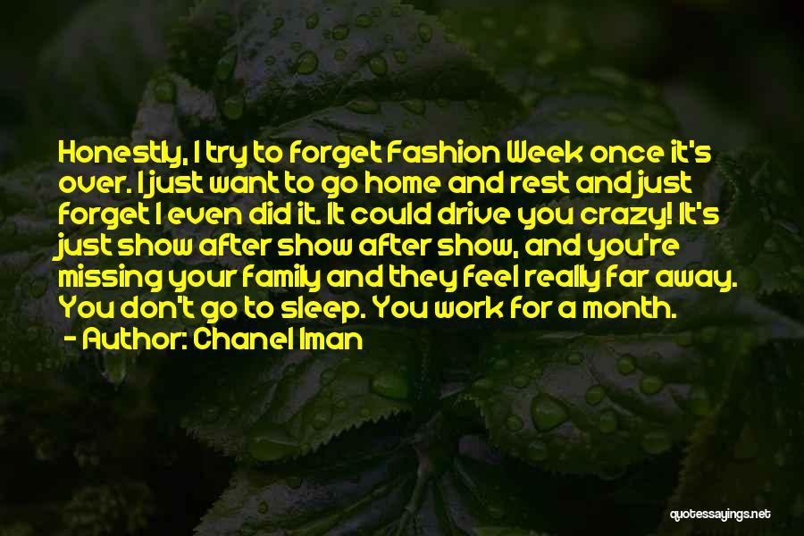Far Away Family Quotes By Chanel Iman