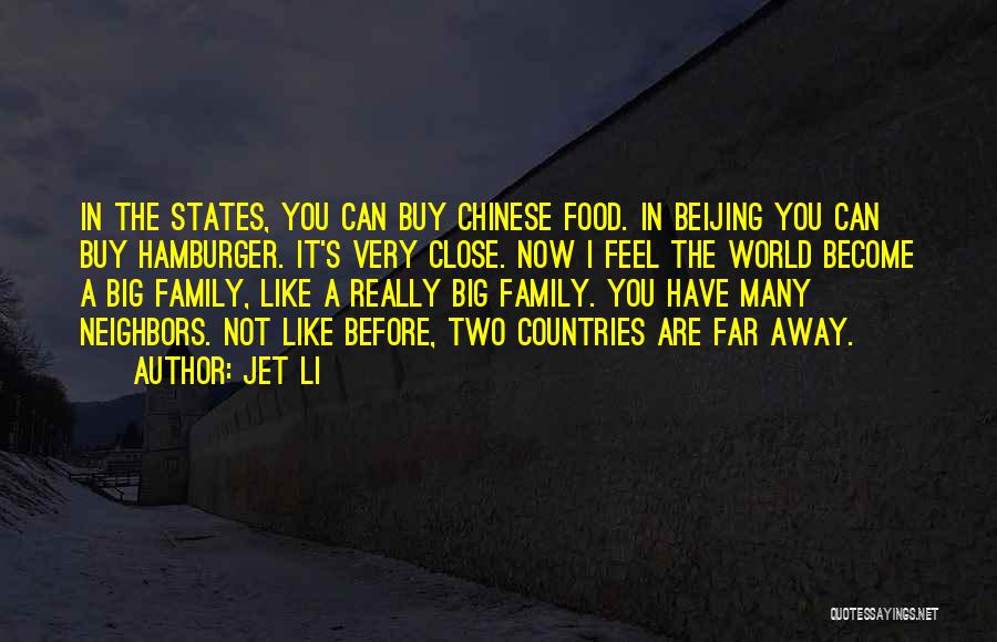 Far Away Family Quotes By Jet Li