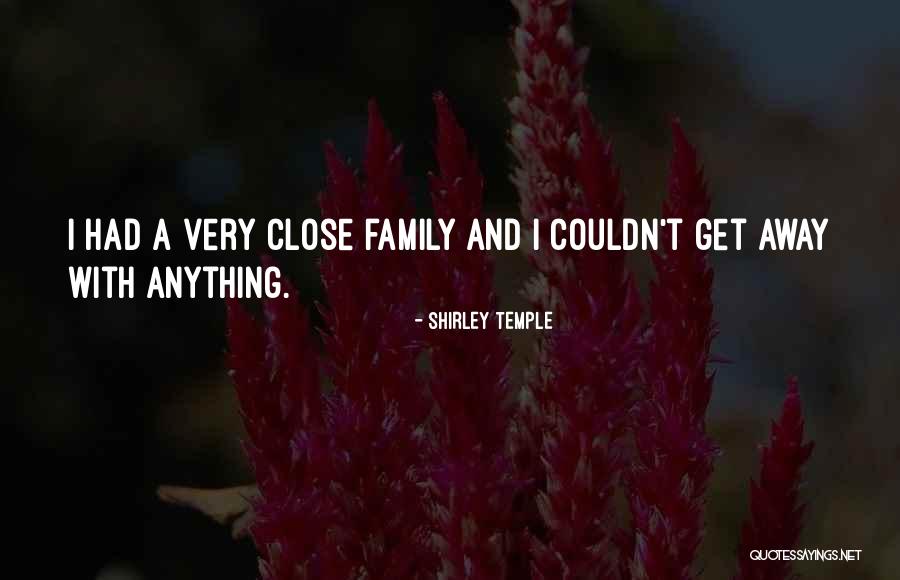 Far Away From Family Quotes By Shirley Temple Far Away From Family Quotes By Shirley Temple