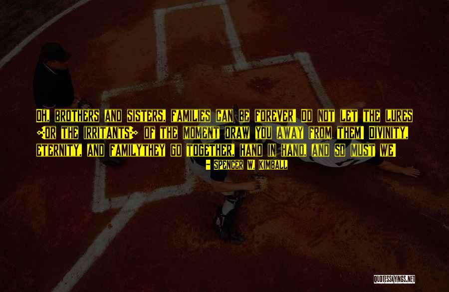 Far Away From Family Quotes By Spencer W. Kimball Far Away From Family Quotes By Spencer W. Kimball