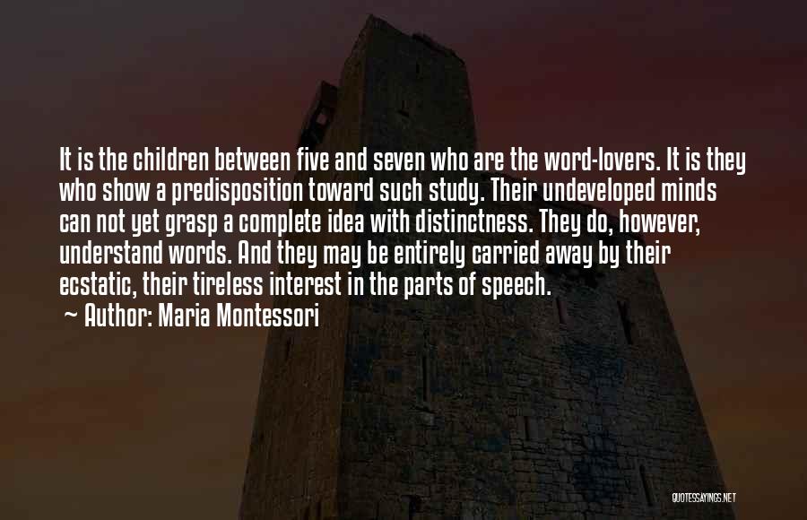 Far Away Lovers Quotes By Maria Montessori
