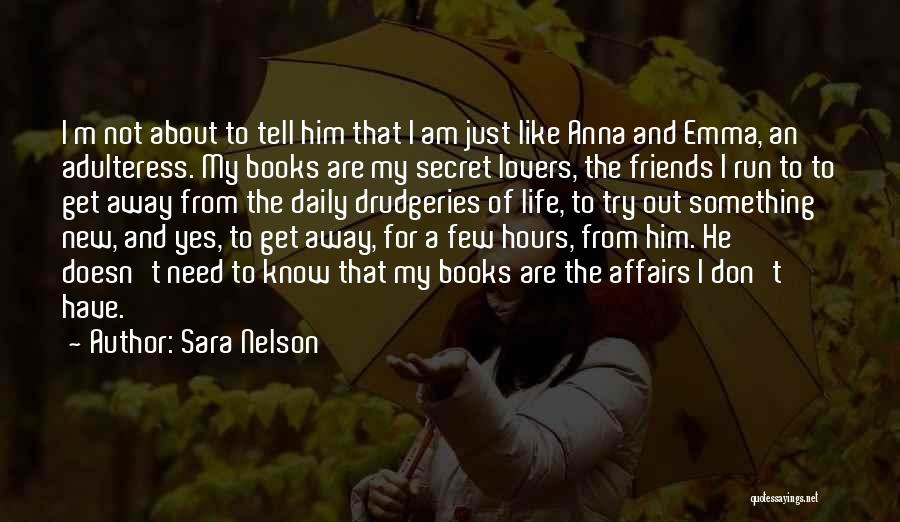 Far Away Lovers Quotes By Sara Nelson