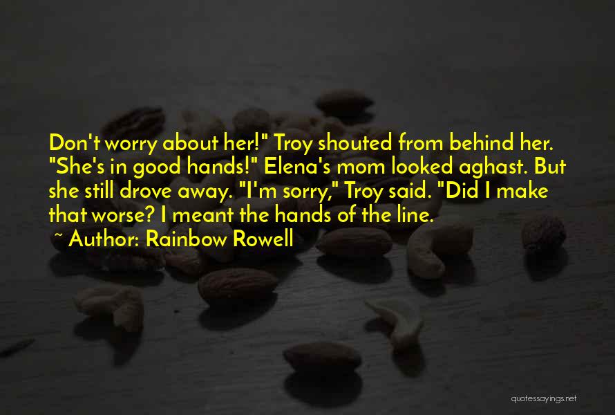 Far Away Mom Quotes By Rainbow Rowell