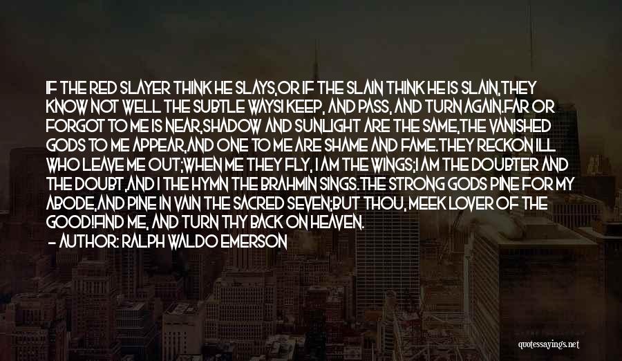 Far But Near Quotes By Ralph Waldo Emerson