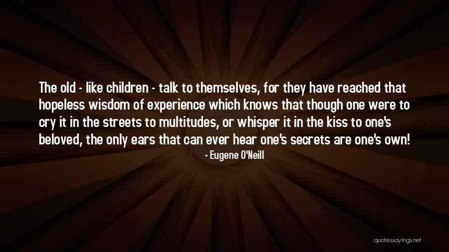 Far Cry Experience Quotes By Eugene O'Neill Far Cry Experience Quotes By Eugene O'Neill