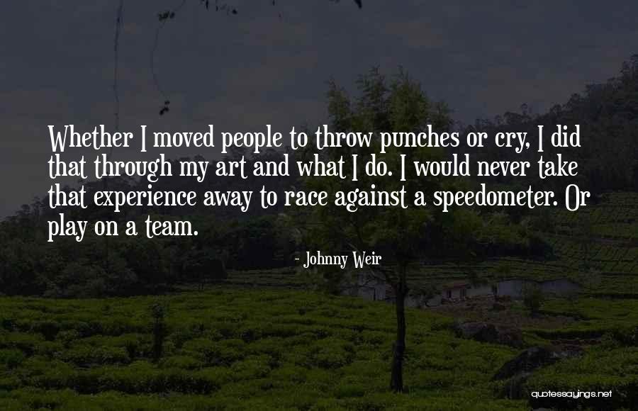 Far Cry Experience Quotes By Johnny Weir