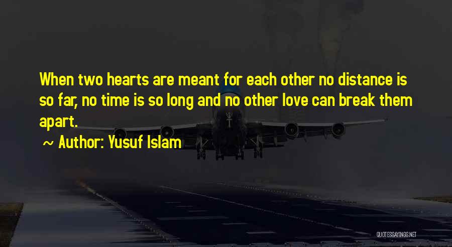 Far Distance Love Quotes By Yusuf Islam