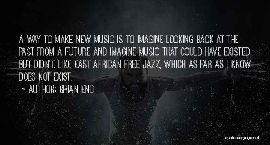 Far East Quotes By Brian Eno