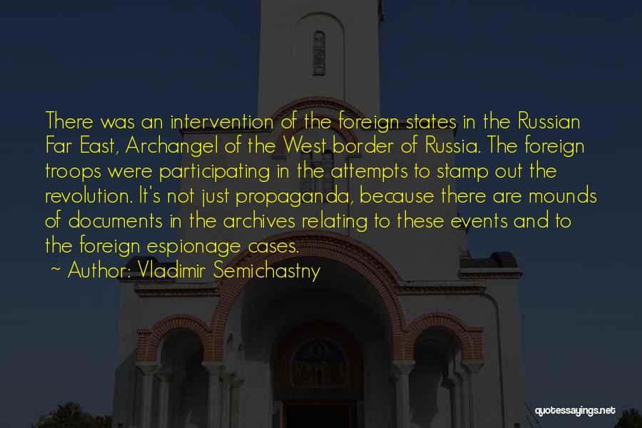 Far East Quotes By Vladimir Semichastny