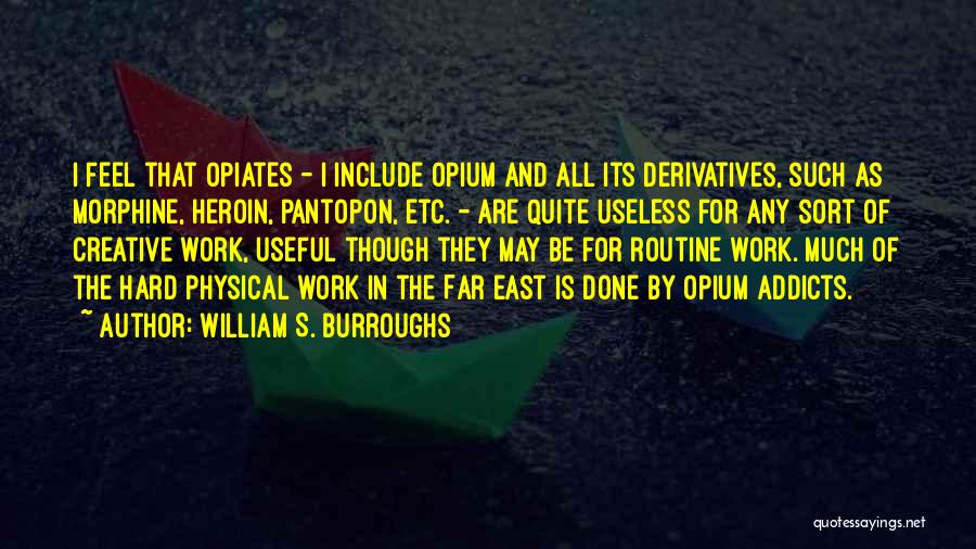 Far East Quotes By William S. Burroughs