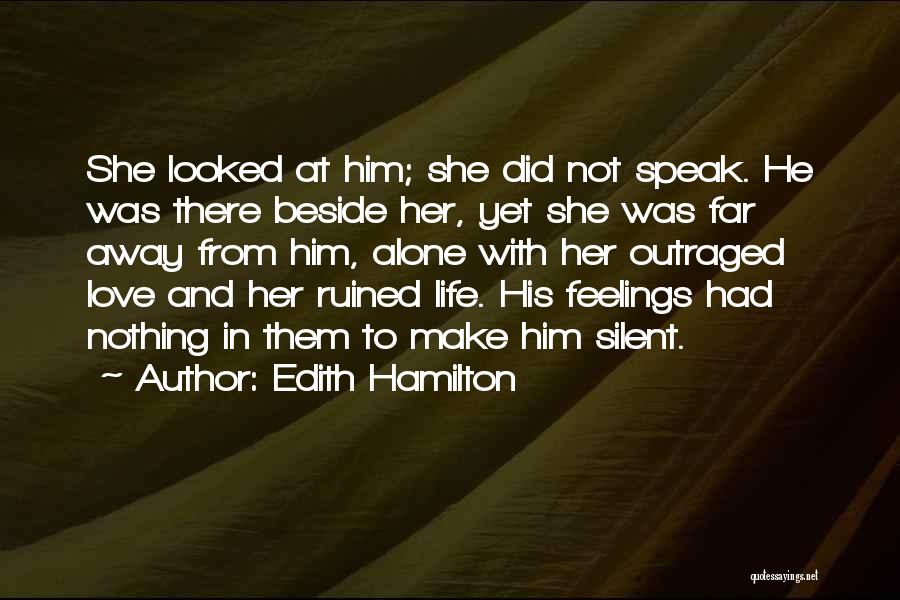 Far Far Away Love Quotes By Edith Hamilton