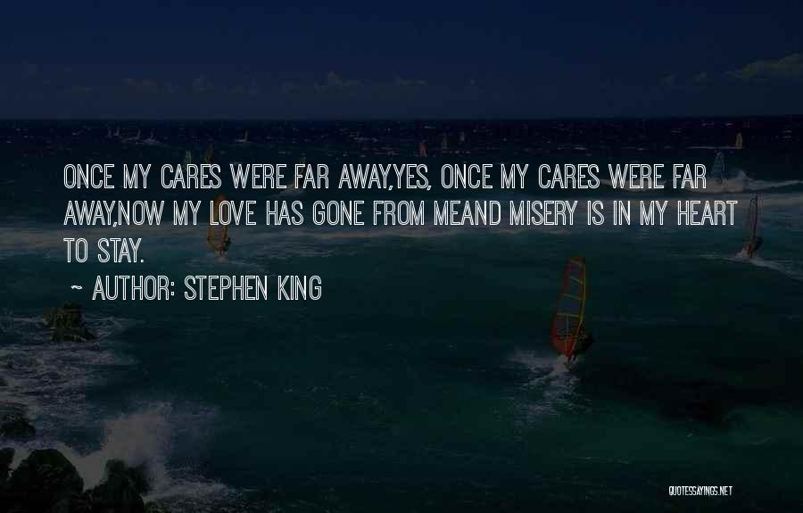 Far Far Away Love Quotes By Stephen King