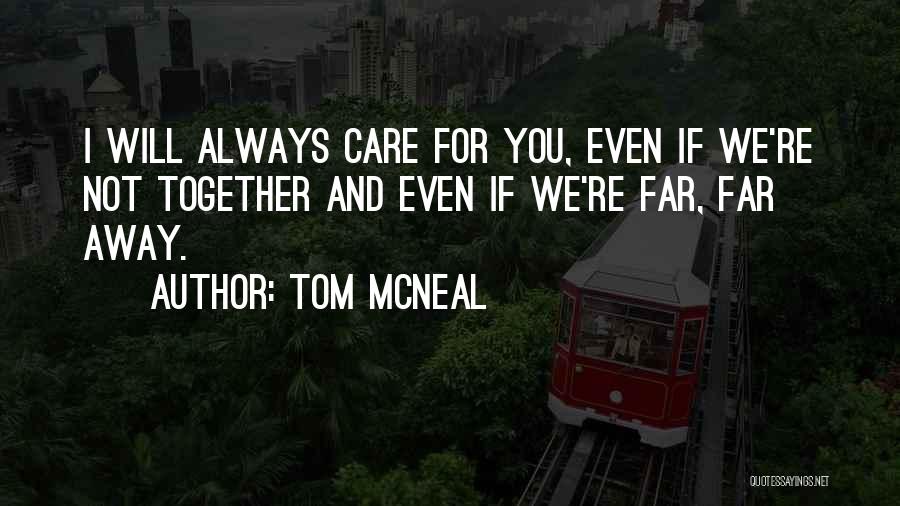 Far Far Away Tom Mcneal Quotes By Tom McNeal