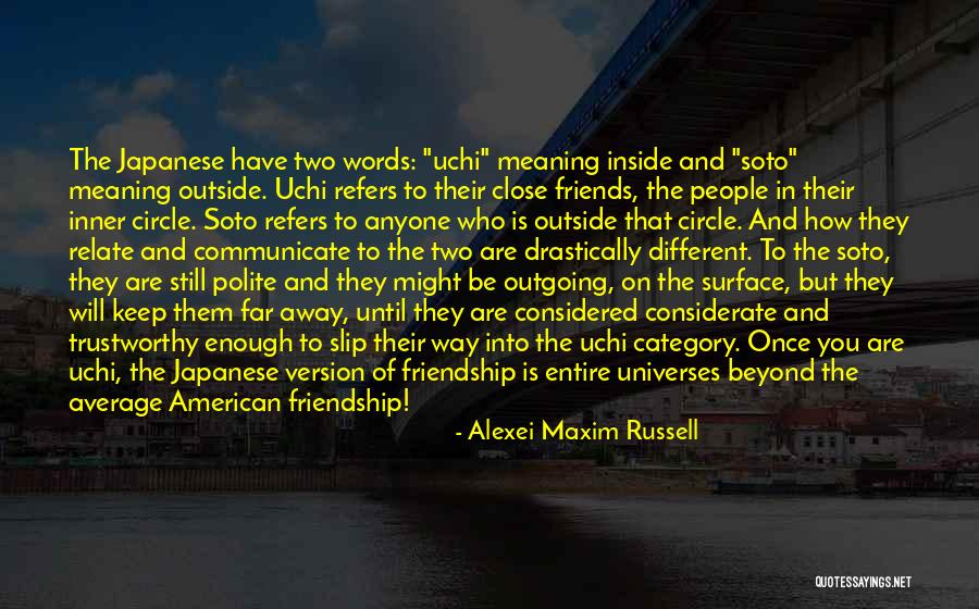 Far Friendship Quotes By Alexei Maxim Russell Far Friendship Quotes By Alexei Maxim Russell