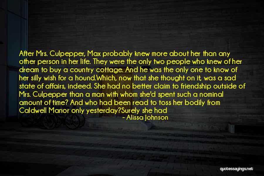 Far Friendship Quotes By Alissa Johnson Far Friendship Quotes By Alissa Johnson