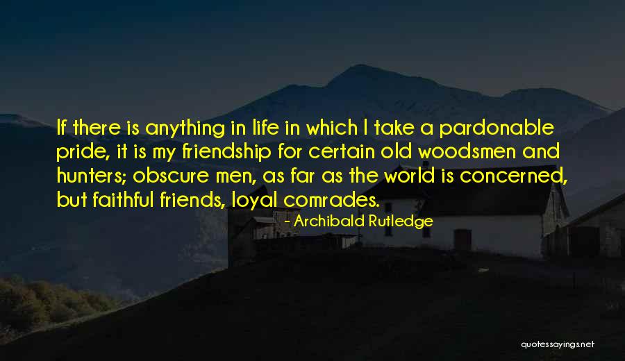 Far Friendship Quotes By Archibald Rutledge Far Friendship Quotes By Archibald Rutledge
