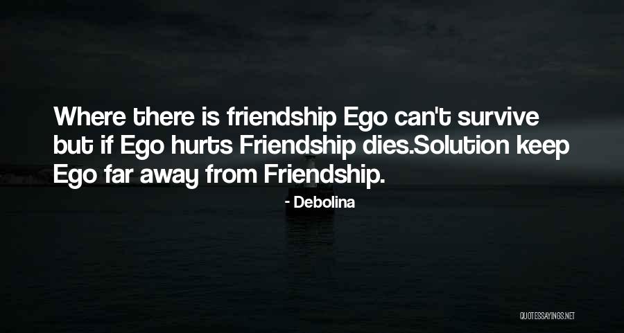 Far Friendship Quotes By Debolina Far Friendship Quotes By Debolina