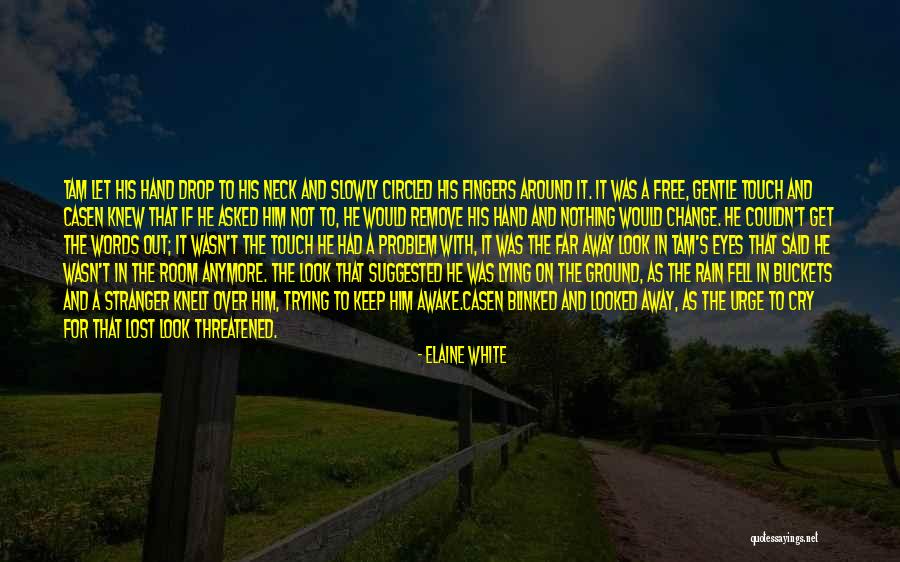 Far Friendship Quotes By Elaine White Far Friendship Quotes By Elaine White
