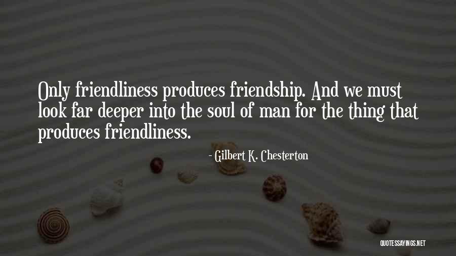 Far Friendship Quotes By Gilbert K. Chesterton Far Friendship Quotes By Gilbert K. Chesterton