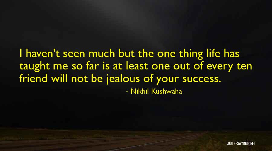 Far Friendship Quotes By Nikhil Kushwaha Far Friendship Quotes By Nikhil Kushwaha
