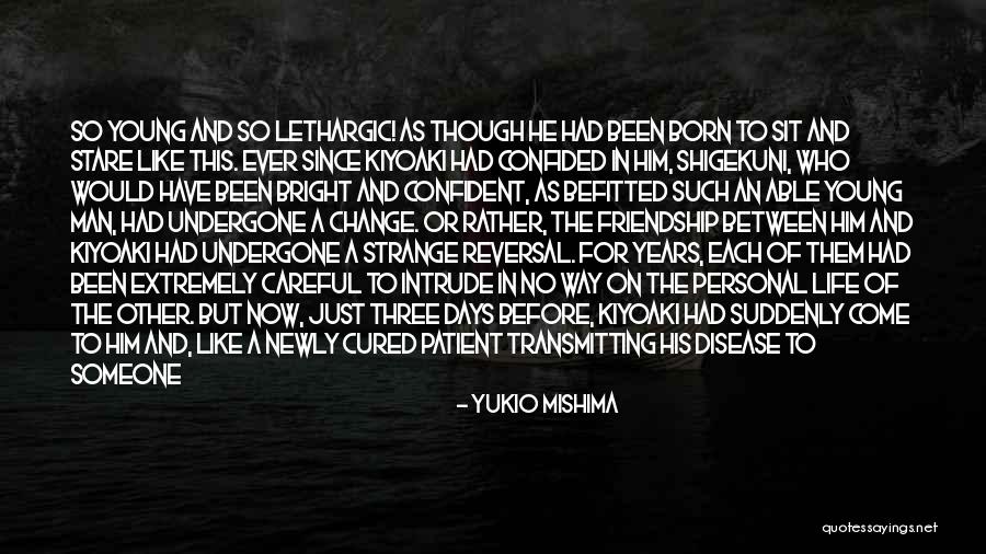 Far Friendship Quotes By Yukio Mishima Far Friendship Quotes By Yukio Mishima