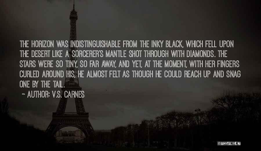 Far From Love Quotes By V.S. Carnes