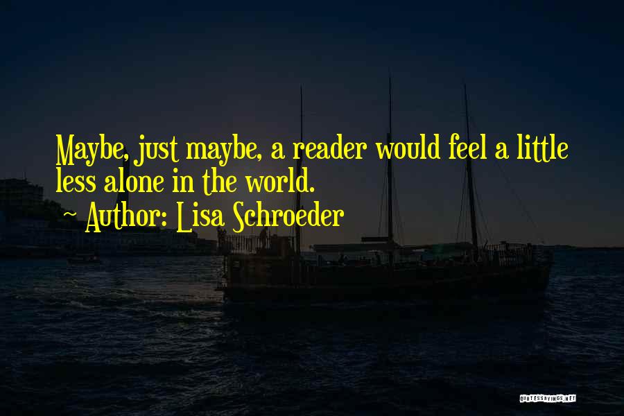 Far From You Lisa Schroeder Quotes By Lisa Schroeder