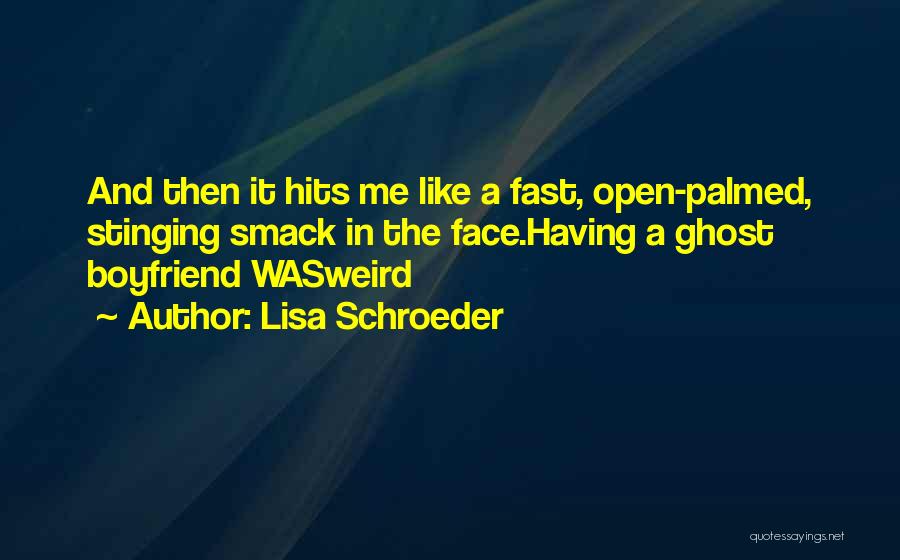 Far From You Lisa Schroeder Quotes By Lisa Schroeder