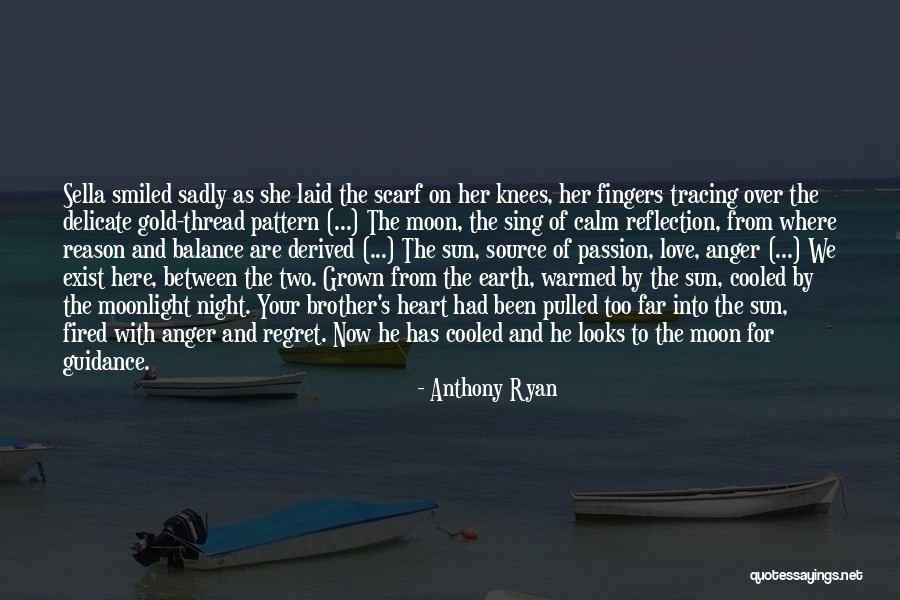 Far From Your Love Quotes By Anthony Ryan Far From Your Love Quotes By Anthony Ryan