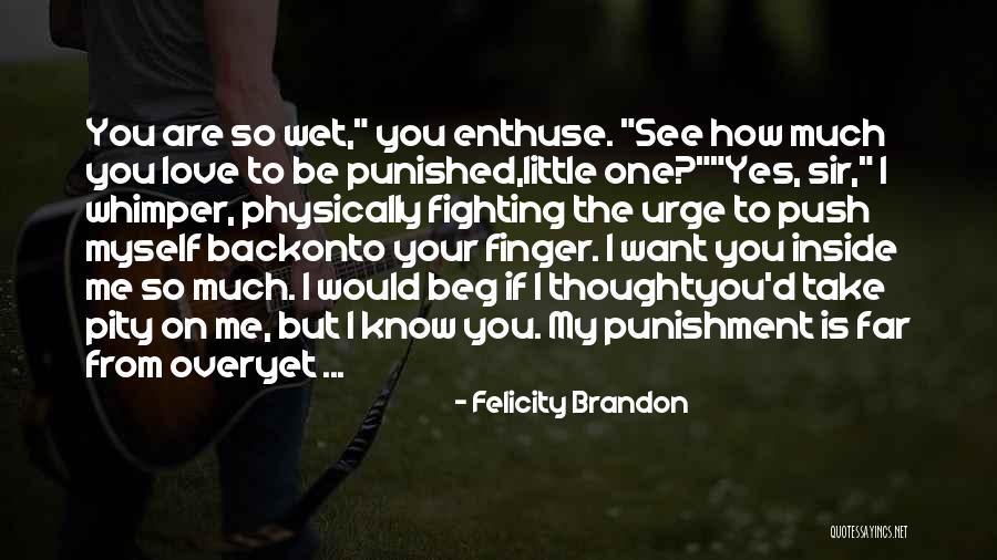 Far From Your Love Quotes By Felicity Brandon