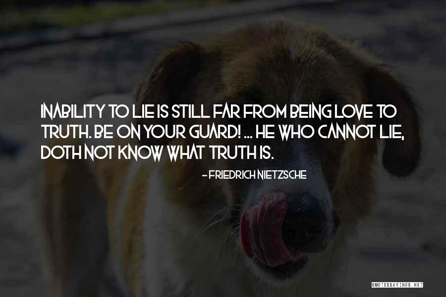 Far From Your Love Quotes By Friedrich Nietzsche Far From Your Love Quotes By Friedrich Nietzsche