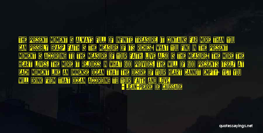 Far From Your Love Quotes By Jean-Pierre De Caussade Far From Your Love Quotes By Jean-Pierre De Caussade