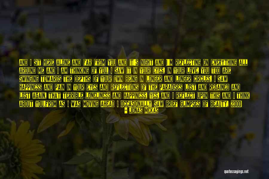 Far From Your Love Quotes By Jonas Mekas Far From Your Love Quotes By Jonas Mekas