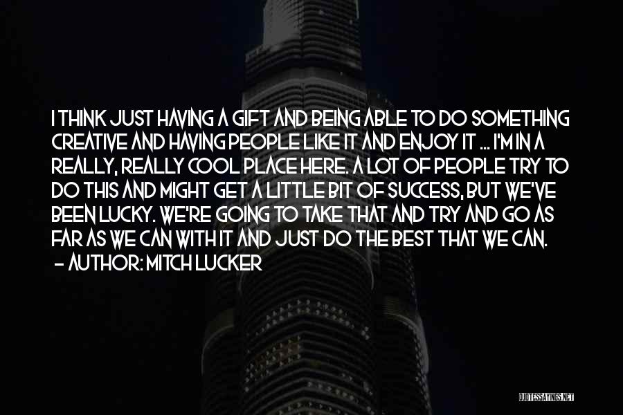 Far Going Quotes By Mitch Lucker