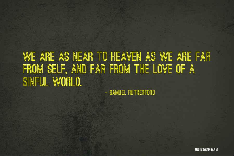 Far Love Quotes By Samuel Rutherford Far Love Quotes By Samuel Rutherford