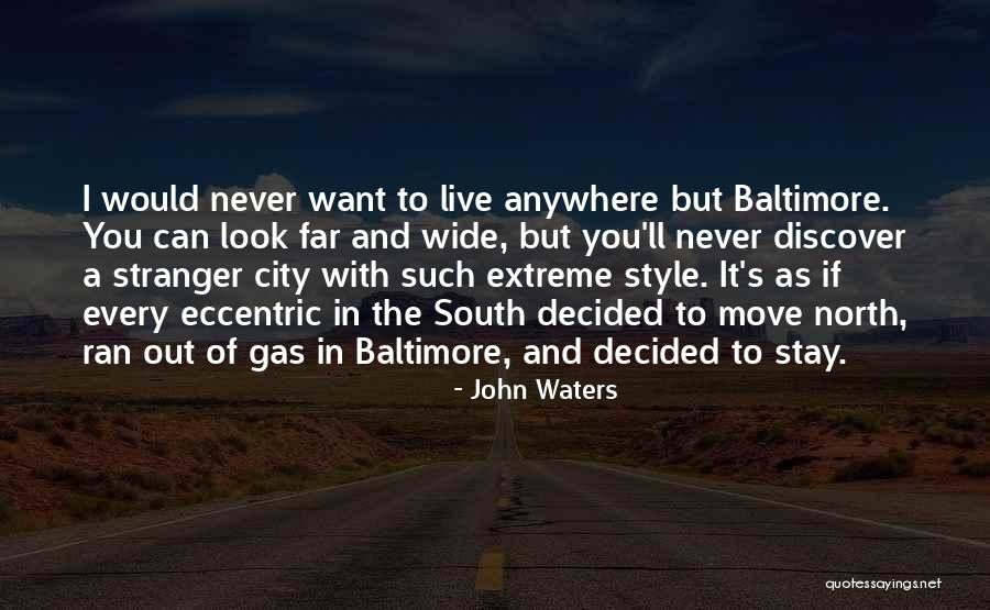 Far North Quotes By John Waters Far North Quotes By John Waters