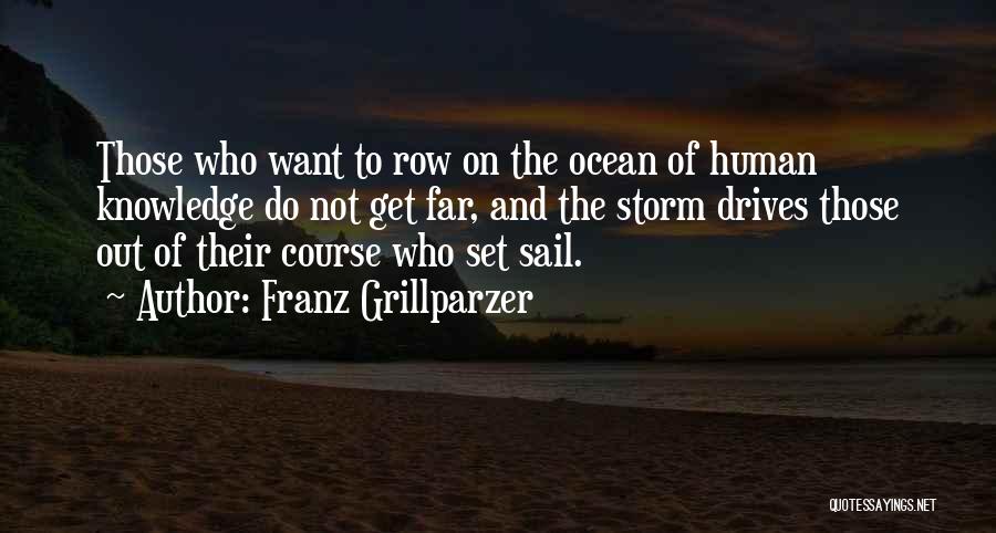 Far Out Quotes By Franz Grillparzer