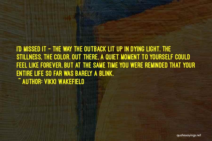 Far Out Quotes By Vikki Wakefield