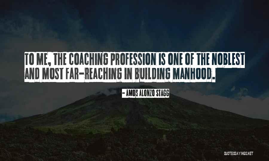 Far Reaching Quotes By Amos Alonzo Stagg Far Reaching Quotes By Amos Alonzo Stagg
