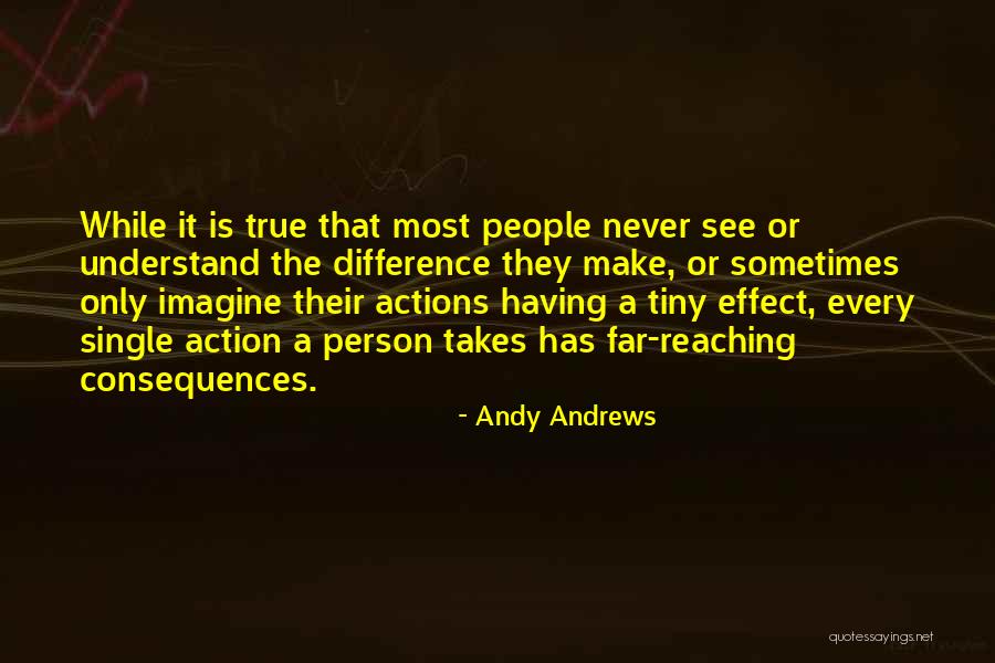 Far Reaching Quotes By Andy Andrews