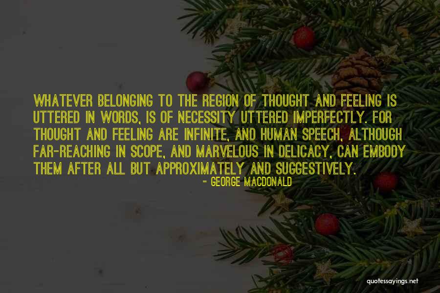 Far Reaching Quotes By George MacDonald Far Reaching Quotes By George MacDonald
