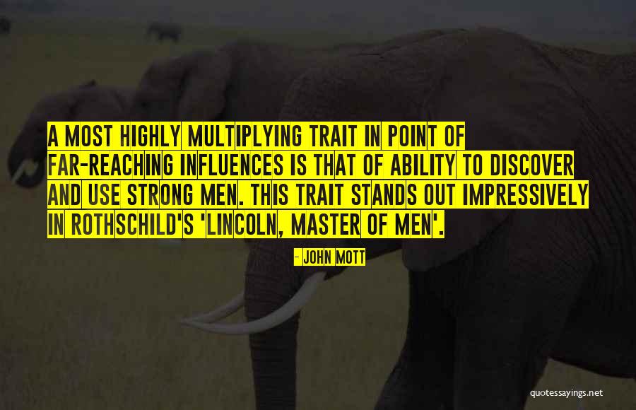 Far Reaching Quotes By John Mott