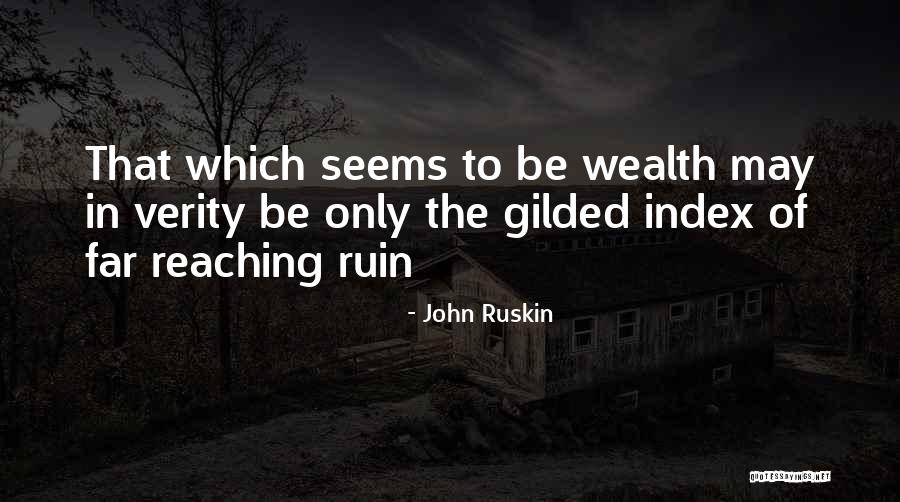 Far Reaching Quotes By John Ruskin Far Reaching Quotes By John Ruskin