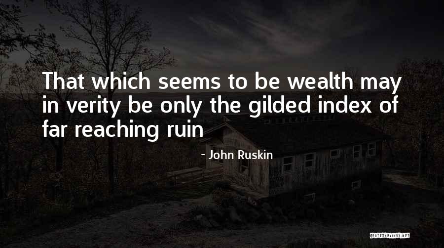 Far Reaching Quotes By John Ruskin