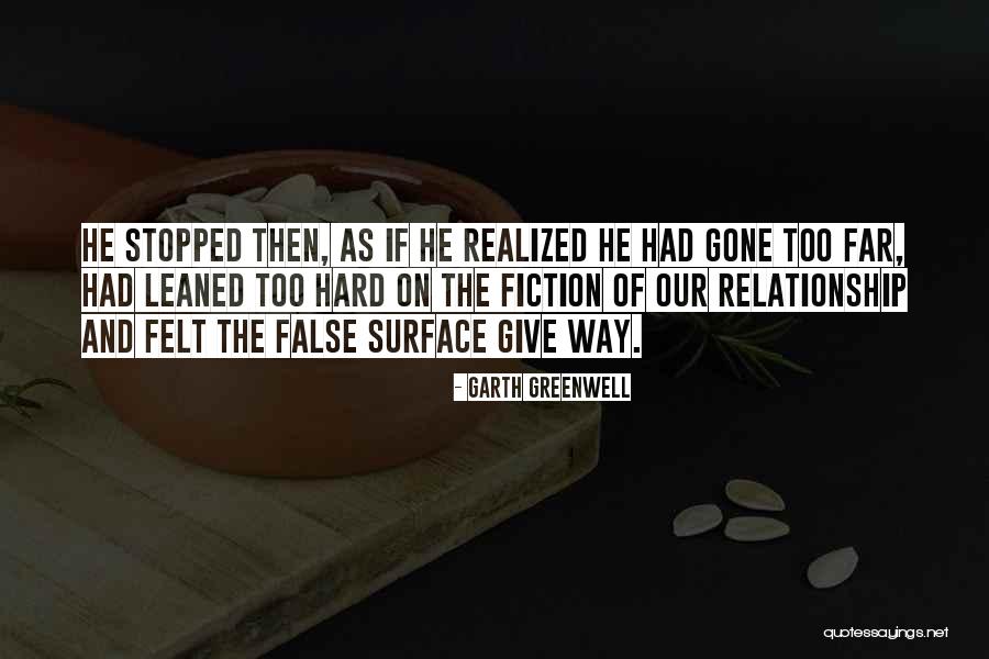 Far Relationship Quotes By Garth Greenwell Far Relationship Quotes By Garth Greenwell