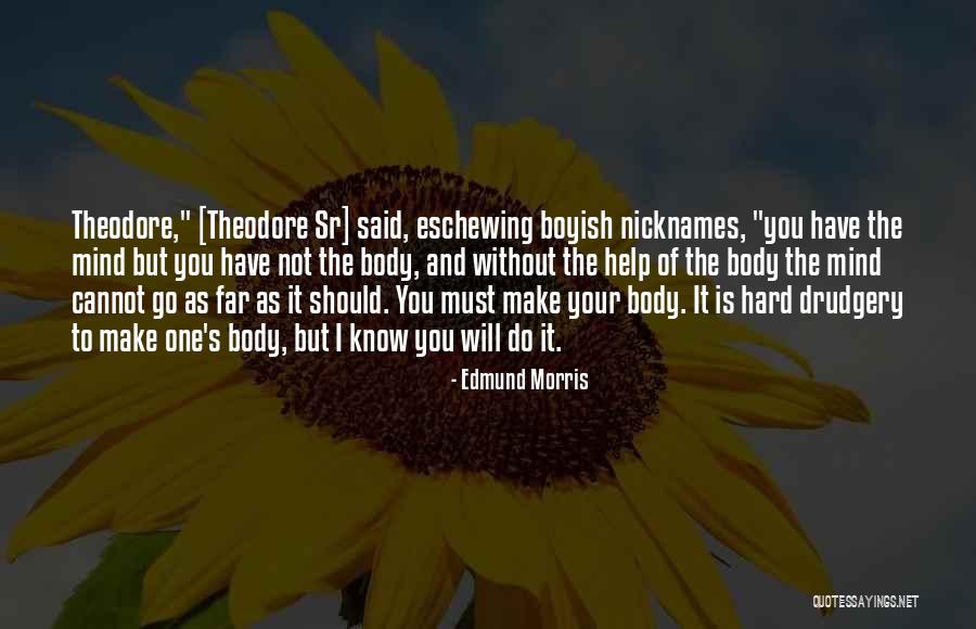 Far Should Quotes By Edmund Morris Far Should Quotes By Edmund Morris